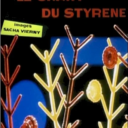 Miniature photo du film : Le chant du styrene