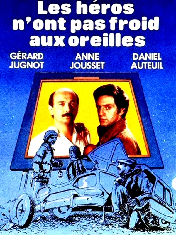Affiche du film : Les héros n'ont pas froid aux oreilles
