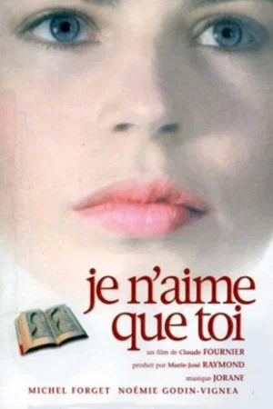 Affiche du film : Je n'aime que toi