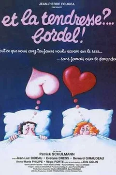 Affiche du film Et la tendresse bordel