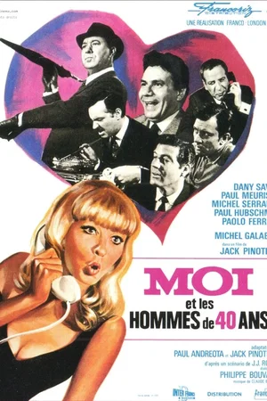 Affiche du film : Moi et les hommes de 40 ans