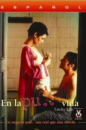 Affiche du film : En la puta vida