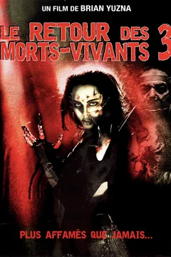 Affiche du film Le retour des morts vivants iii
