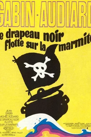 Affiche du film : Le drapeau noir flotte sur la marmite
