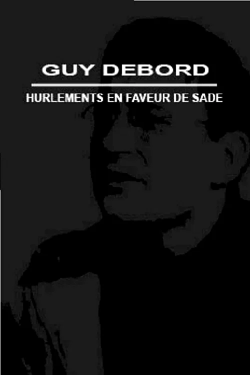 Affiche du film : Hurlements en faveur de Sade