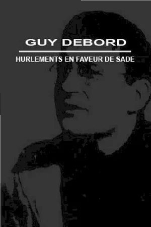 Affiche du film : Hurlements en faveur de Sade