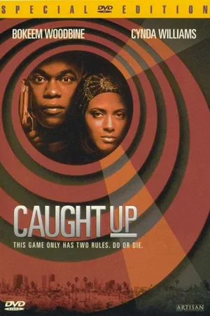 Affiche du film : Caught up