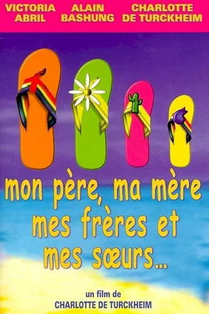 Affiche du film : Mon père, ma mère, mes frères et mes soeurs...