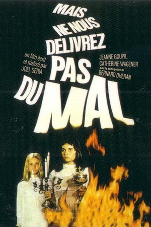Affiche du film : Mais ne nous delivrez pas du mal