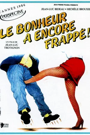 Affiche du film : Le bonheur a encore frappé