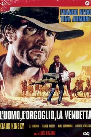 Affiche du film : L'homme l'orgueil et la vengeance