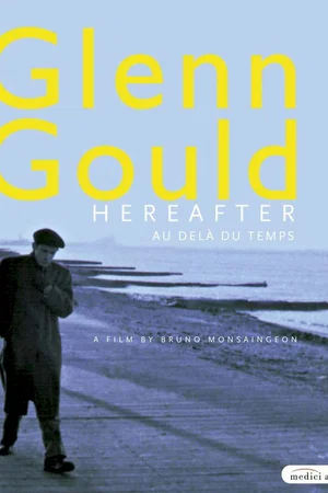 Affiche du film : Glenn gould : au-delà du temps