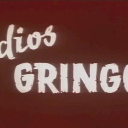 Miniature photo du film : Adios gringo
