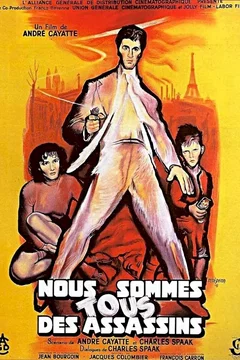 Affiche du film Nous sommes tous des assassins