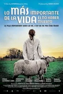 Affiche du film Lo mas importante de la vida es de no haber muerto