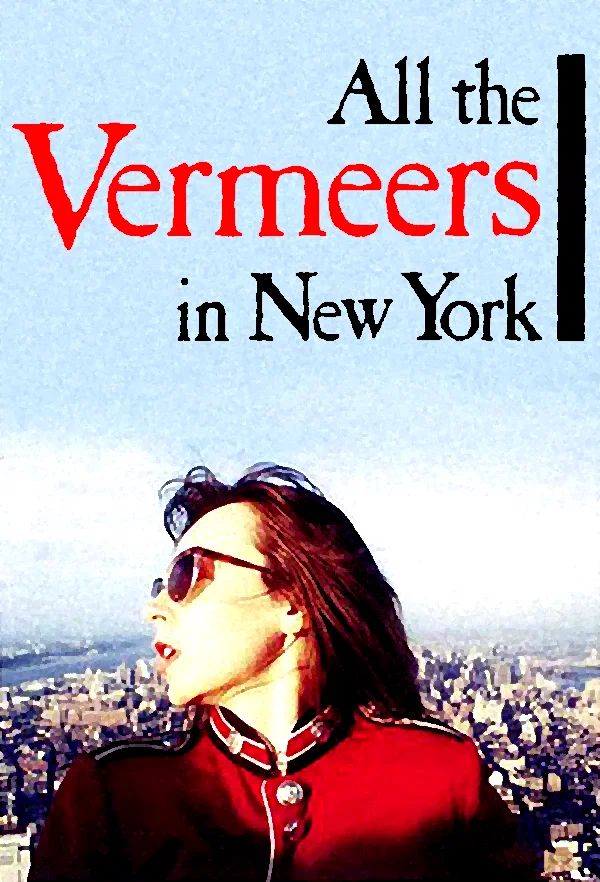 Affiche du film : All the vermeers in new york