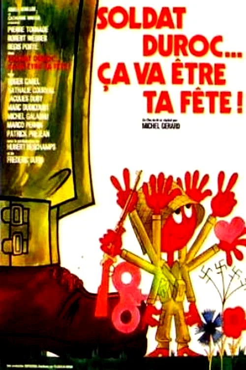 Affiche du film : Soldat duroc ca va etre ta fete