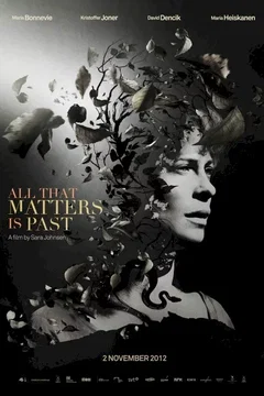 Affiche du film All that matters is past