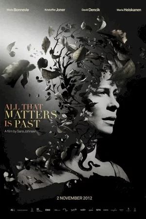 Affiche du film : All that matters is past