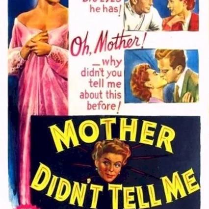 Miniature photo du film : Mother didn't tell me