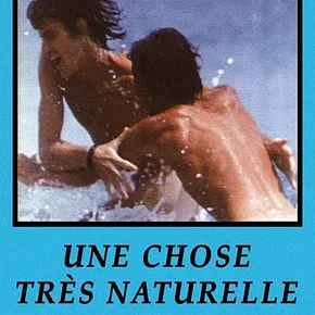 Photo du film : Une chose tres naturelle