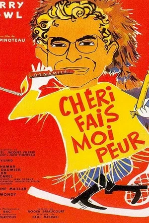 Affiche du film : Cheri fais moi peur