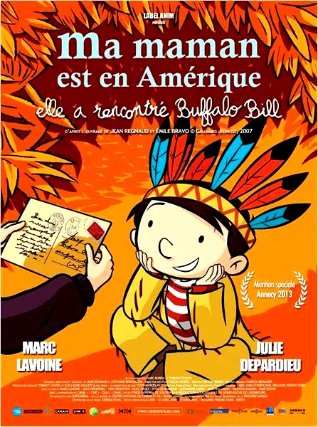 Affiche du film : Ma maman est en Amérique, elle a rencontré Buffalo Bill 
