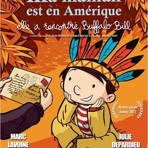 Photo du film : Ma maman est en Amérique, elle a rencontré Buffalo Bill 