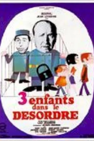 Affiche du film : Trois enfants dans le desordre