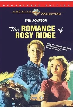 Affiche du film The romance of rosy ridge