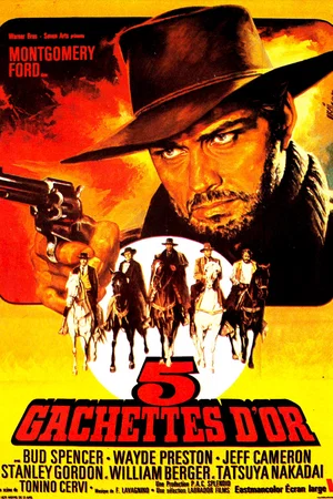 Affiche du film : Cinq gachettes d'or