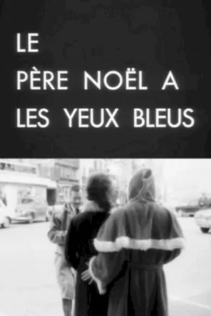Affiche du film : Le pere noel a les yeux bleus