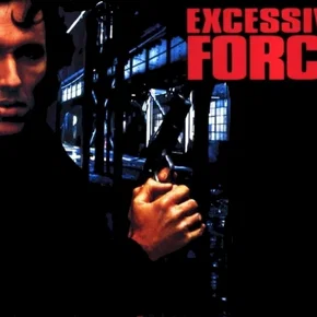 Photo du film : Excessive force