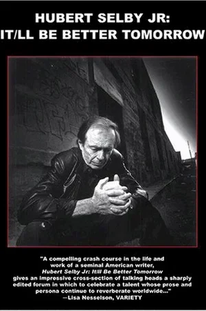 Affiche du film : Hubert Selby Jr: It/ll Be Better Tomorrow