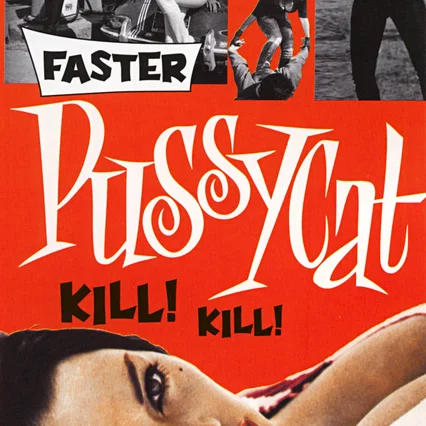 Miniature photo du film : Faster Pussycat, Kill ! Kill !