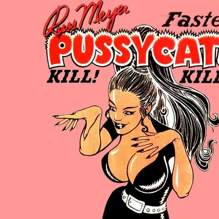 Miniature photo du film : Faster Pussycat, Kill ! Kill !