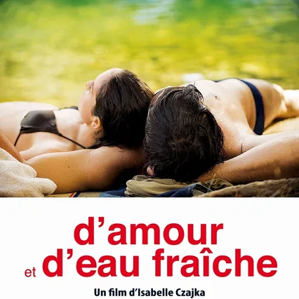 Miniature photo du film : D'amour et d'eau fraiche