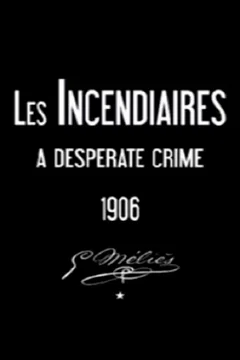 Affiche du film Les incendiaires