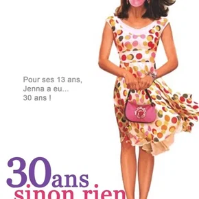 Photo du film : 30 ans sinon rien