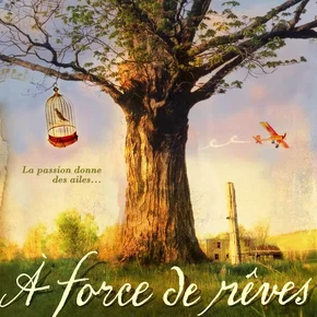 Photo du film : A force de reves