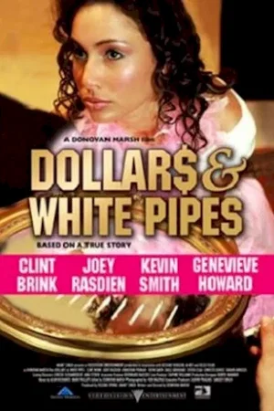 Affiche du film : Dollars & White Pipes