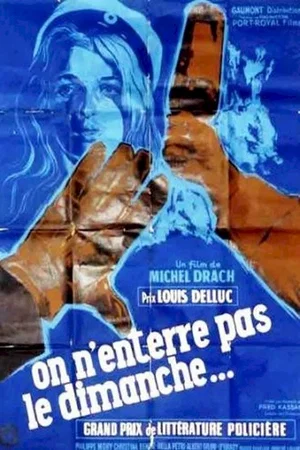 Affiche du film : On n'enterre pas le dimanche