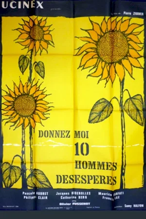 Affiche du film : Donnez moi dix hommes desesperes