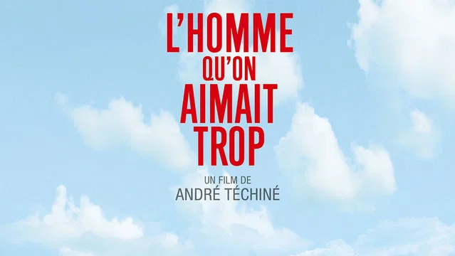 Affiche du film : L'homme que l'on aimait trop 