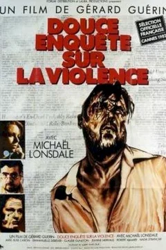 Affiche du film Douce enquete sur la violence