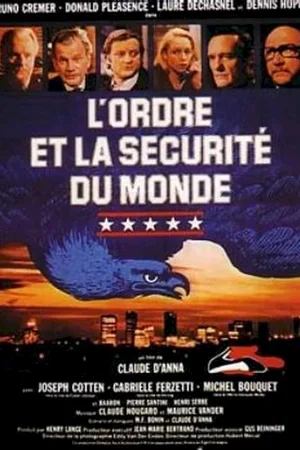 Affiche du film : L'ordre et la securite du monde