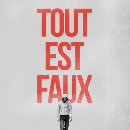 Miniature photo du film : Tout est faux
