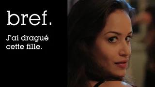 Image de Bref. J'ai dragué cette fille.