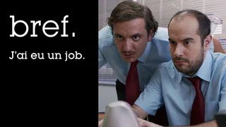 Image de Bref. J'ai eu un job.