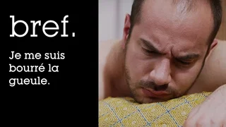 Image de Bref. Je me suis bourré la gueule.